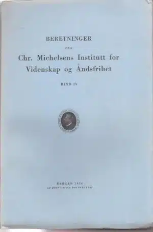 Beretninger fra Chr. Michelsens Institutt for Videnskap og Åndsfrihet. Bind IV