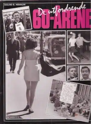 Hennum, Sigurd B.: De utfordrende 60-årene