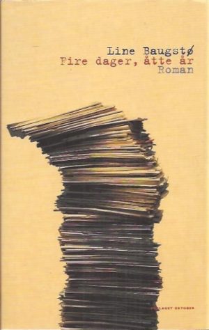 Fire dager, åtte år. Roman