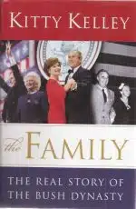 The family. The real story of the Bush dynasty