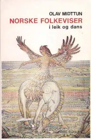 Norske folkeviser i leik og dans. Opphav og vokster