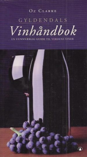 Gyldendals Vinhåndbok. En uunnværlig guide til verdens viner. Fullstendig oppdatert. Norsk fagkonsulent: Stig Lundberg