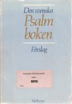 Den svenska psalmboken. Föslag till Gemensamma psalmer. Svenska kyrkans psalmer. Nio frikyrkliga samfunds psalmer. Preliminär förteckning