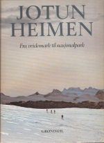 Jotunheimen. Fra veidemark til nasjonalpark