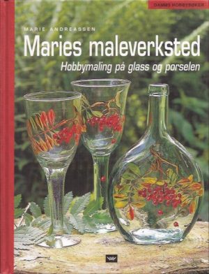 Maries maleverksted. Hobbymaling på glass og porselen