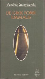 De gikk forbi Emmaus. Oversatt fra polsk av Jan Brodal