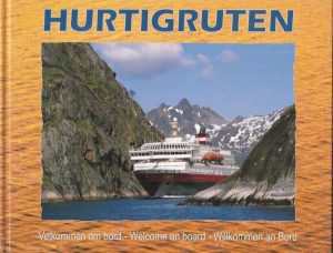 Hurtigruten. Velkommen om bord - Welcome on board - Willkommen an Bord. Fotograf Bjørn Rasch-Tellefsen
