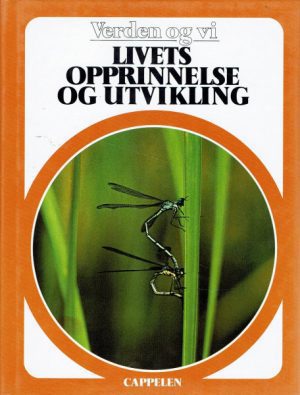Verden og vi. Livets opprinnelse og utvikling