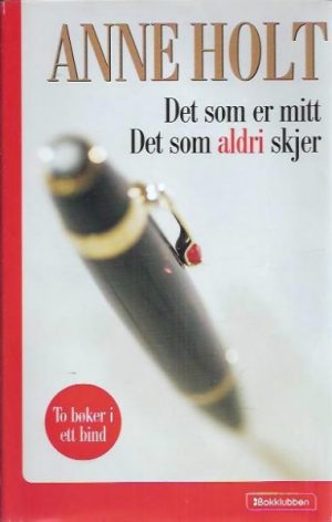 Det som er mitt/Det som aldri skjer