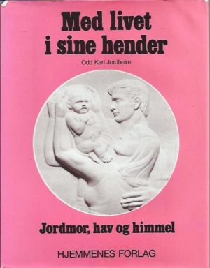 Med livet i sine hender. Jordmor, hav og himmel