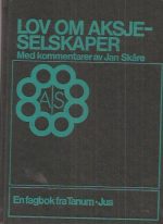 Lov om aksjeselskaper med kommentarer. Lov av 4 juni 1976 nr. 59