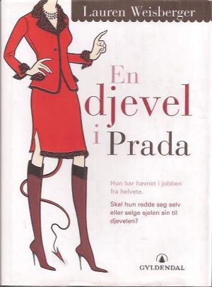 En djevel i Prada. Oversatt fra engelsk av Vibeke Saugestad