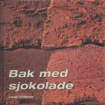 Bak med sjokolade.Fotos: Patrice de Villiers. Oversatt av Oddrun Lyngstad