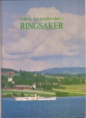 Glimt fra jordbruket i Ringsaker