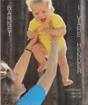 Barnet i våre hender