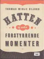 Hatten og andre forstyrrende momenter