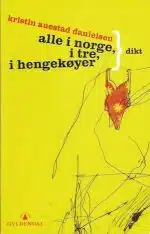 Alle i norge, i tre, i hengekøyer. Dikt