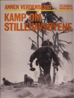 Annen verdenskrig. Kamp om Stillehavsøyene. Oversatt av Richard Blindheim