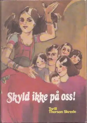 Skyld ikke på oss!  (Om sigøynere) Illustrert av Freda Magnussen