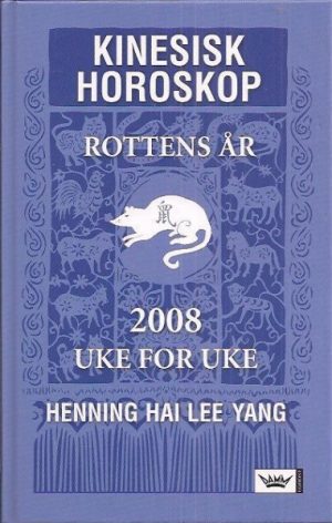 Kinesisk horoskop   -   Rottens år  -  2008  uke for uke