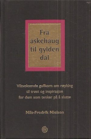 Fra askehaug til gylden dal