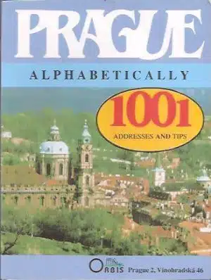 Prague alphabetically - 1001 addresses and tips