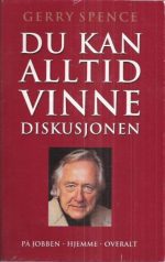 Du kan alltid vinne diskusjonen.