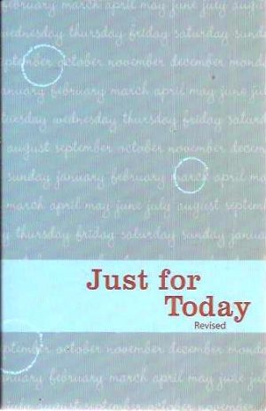 Just for Today. Daily Meditations for Recovering Addicts