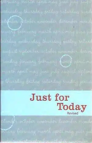 Just for Today. Daily Meditations for Recovering Addicts