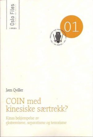 COIN med kinesiske særtrekk? Kinas bekjempelse av eksremiske, separatisme og terrisme
