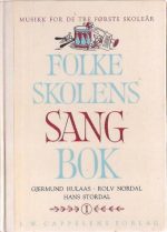 Folkeskolens sangbok I(musikk for de tre første skoleår)