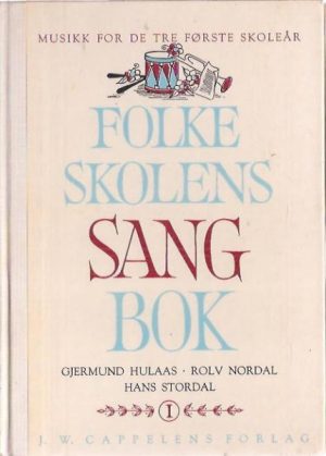 Folkeskolens sangbok I(musikk for de tre første skoleår)