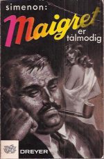 Simenon, Georges: Maigret er tålmodig