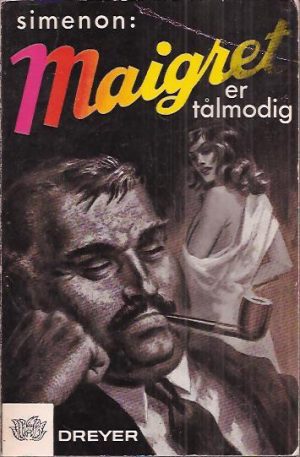 Simenon, Georges: Maigret er tålmodig