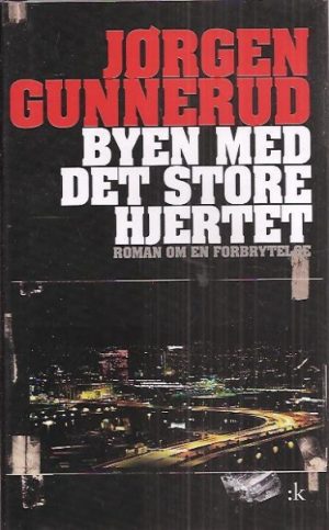 Byen med det store hjertet
