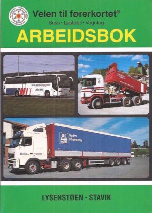 Veien til førerkortet - Buss. Lastebil. Vogntog. Arbeidsbok
