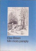 Breen, Else: Min mors paraply