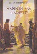 Kristiansen, Tomm: Mannen fra Nasaret