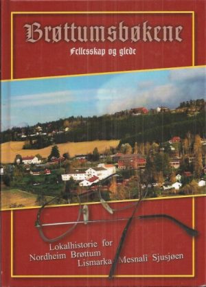 Brøttumsbøkene - bind 1. Fellesskap og glede