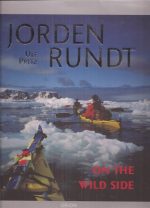 Jorden rundt. On the wild side