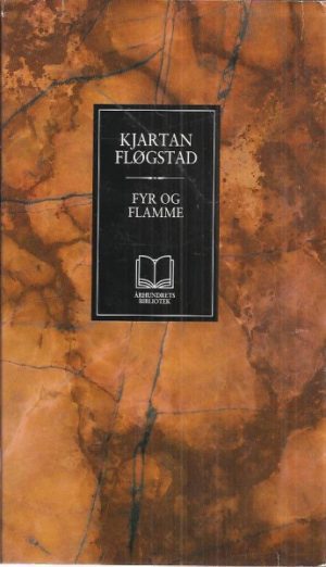 Fløgstad, Kjartan: Fyr og flamme. Av handling