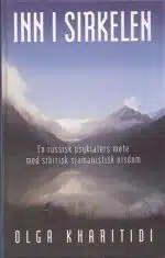 Inn i sirkelen - en russisk psykiaters møte med sibirisk sjamanistisk visdom