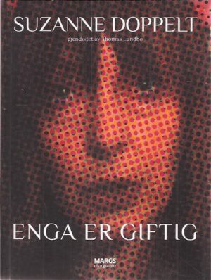 Enga er giftig
