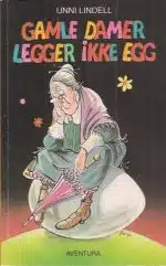 Lindell, Unni: Gamle damer legger ikke egg