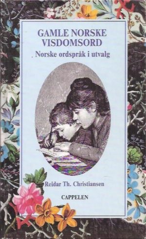 Gamle norske visdomsord   -   Norske ordspråk i utvalg