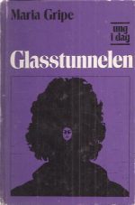 Gripe, Maria: Glasstunnelen