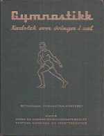 Gymnastikk. Kartotek over øvinger i sal