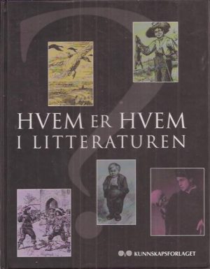 Hvem er hvem i litteraruren. Litterære skikkelser fra A til Å. Norsk utgave ved Bo Norlin