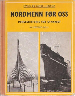 Bull, E: Nordmenn før oss. Norgeshistorie for gymnaset. 2. utgave