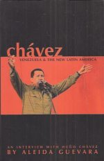 Chávez, Venezuela and the New Latin America